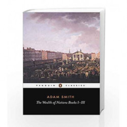 The Wealth of Nations by Adam Smith Book-9780140432084