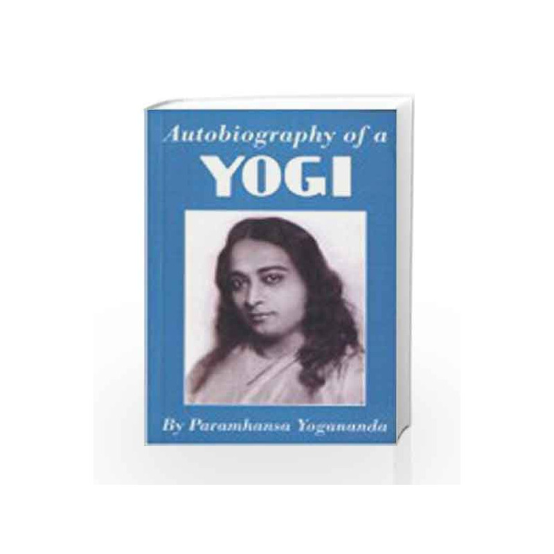 Autobiography of a Yogi by YOGANANDA PARAMHANSA Book-9788190210508