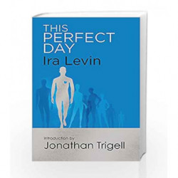 This Perfect Day: Introduction by Jonathan Trigell by Ira Levin Book-9781472111524