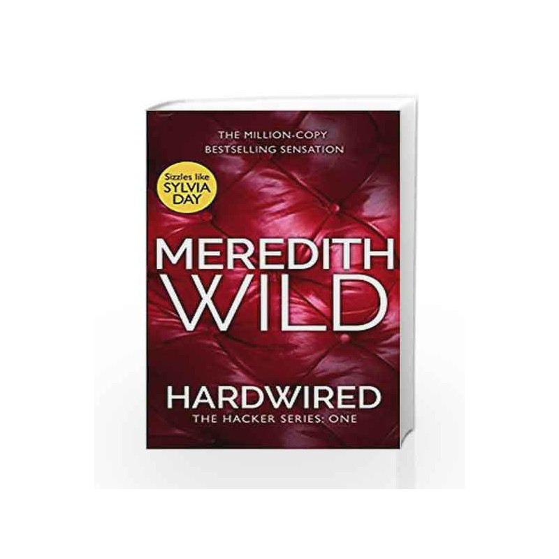 Hardwired (The Hacker Series Book 1) by Meredith Wild Book-9780552172493
