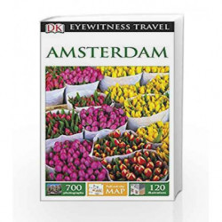 DK Eyewitness Travel Guide: Amsterdam (Eyewitness Travel Guides) by DK Book-9781409328490
