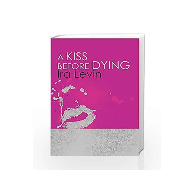 A Kiss Before Dying: Introduction by Chelsea Cain by Ira Levin Book-9781849015912