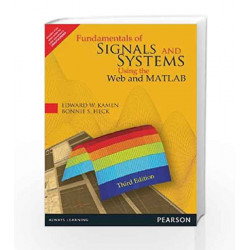 Fundamentals of Signals and Systems Using the Web and MATLAB, 3e by Kamen Book-9789332534988