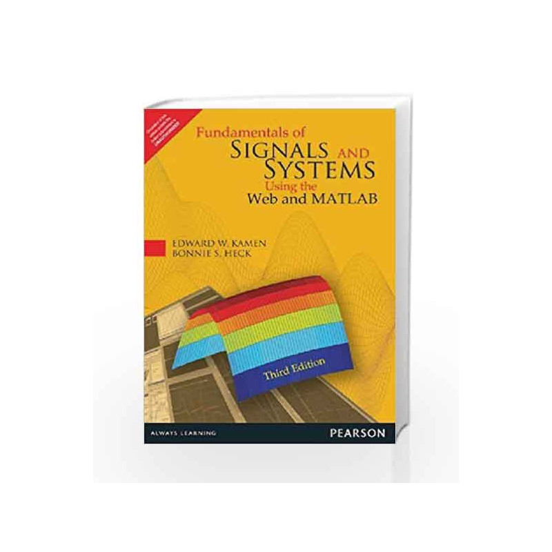 Fundamentals of Signals and Systems Using the Web and MATLAB, 3e by Kamen Book-9789332534988