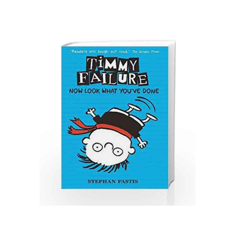 Timmy Failure: Now Look What You've Done by Stephan Pastis Book-9781406360721