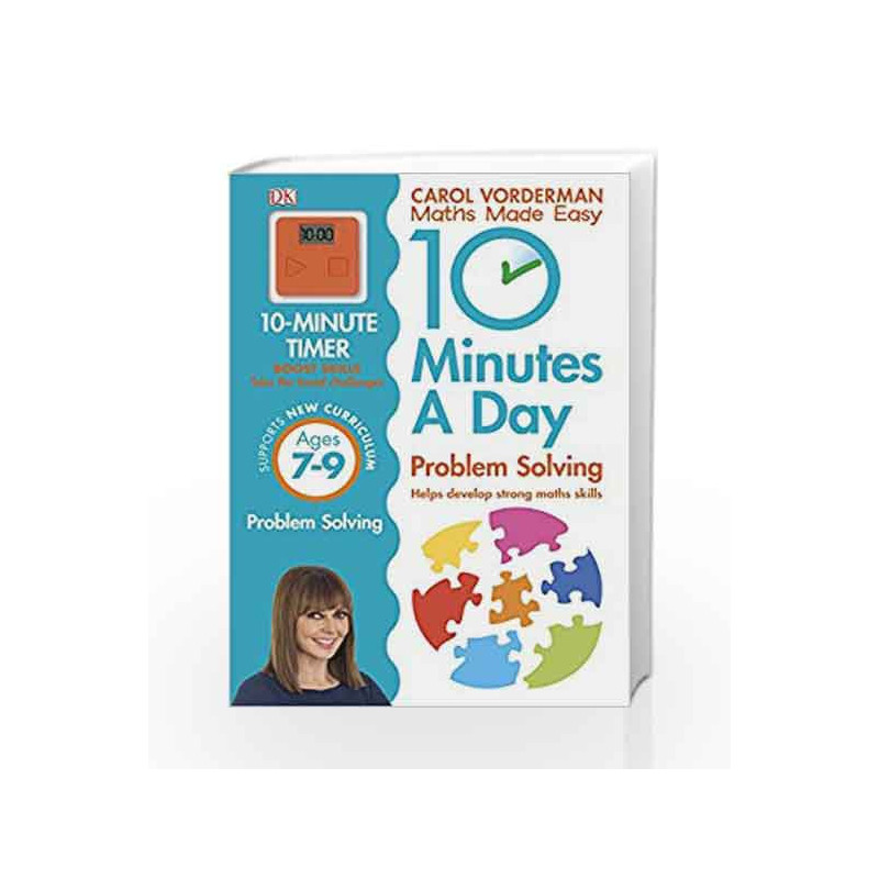 10 Minutes a Day Problem Solving KS2 Ages 7-9 (Carol Vorderman's Maths Made Easy) by Carol Vorderman Book-9780241183861