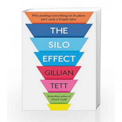 The Silo Effect (Old Edition) by Gillian Tett Book-9781844087587