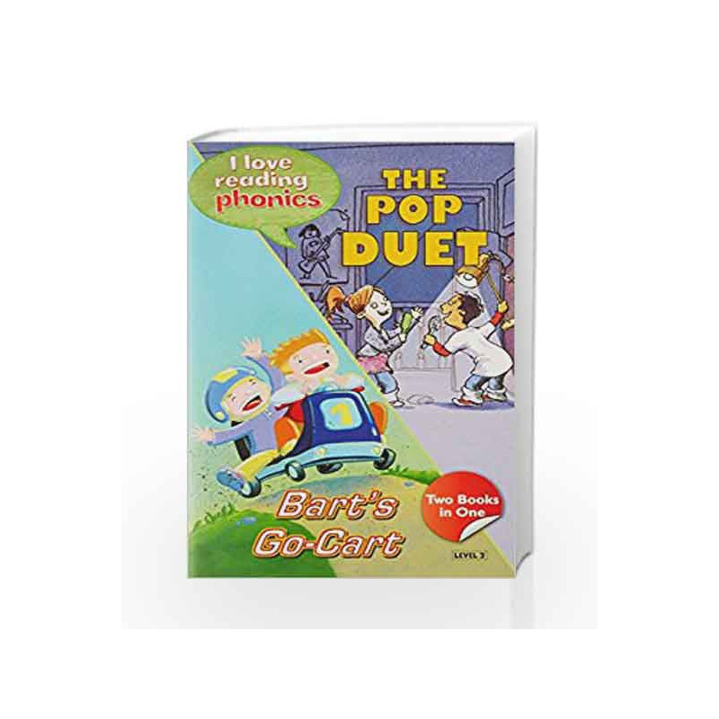I Love Reading Phonics Level 3:The Pop Duet & Barts Go Cart by NA Book-9780753729038