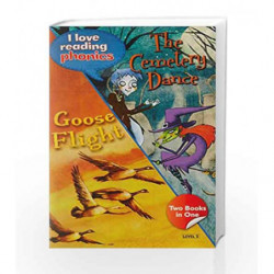 I Love Reading Phonics Level 5:The Cemetery Dance & Goose Flight by NA Book-9780753729144