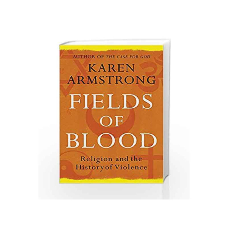 Fields of Blood by Karen Armstrong Book-9780099564980