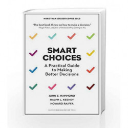 Smart Choices: A Practical Guide to Making Better Decisions by HAMMOND JOHN S Book-9781633691049