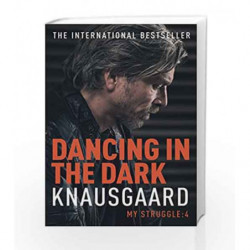 Dancing in the Dark (Knausgaard) by Karl Ove Knausgaard Book-9780099581529
