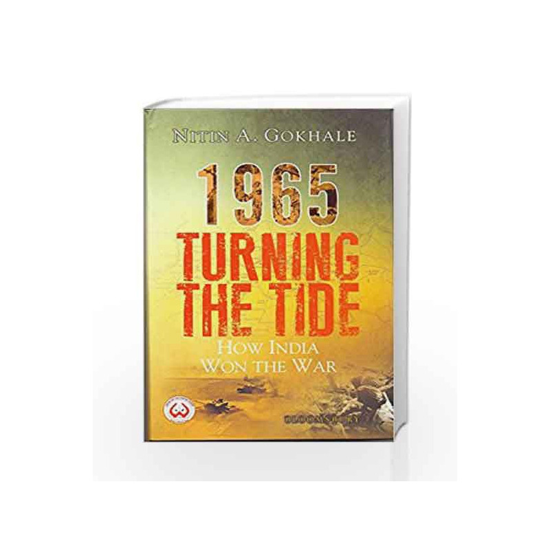 1965 Turning the Tide: How India Won the War by Nitin A Gokhale Book-9789385436840