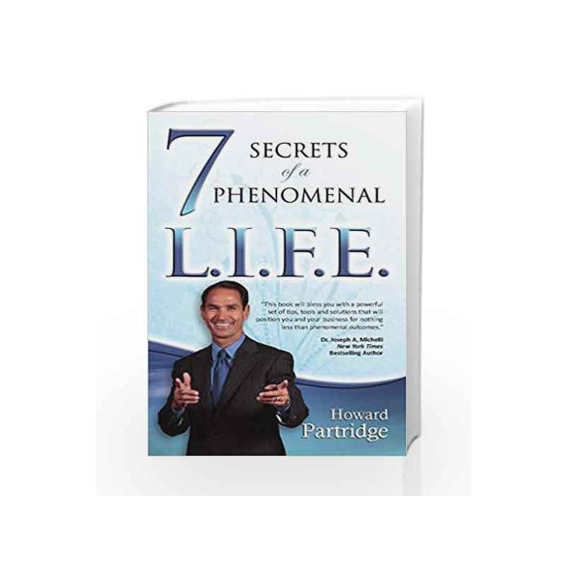 7 Secrets of A Phenomenal Life: You Are a Phenomenal Product! by Howard Partridge Book-9789383359950