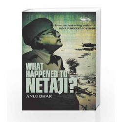 What Happened to Netaji by Anuj Dhar Book-9789382711889
