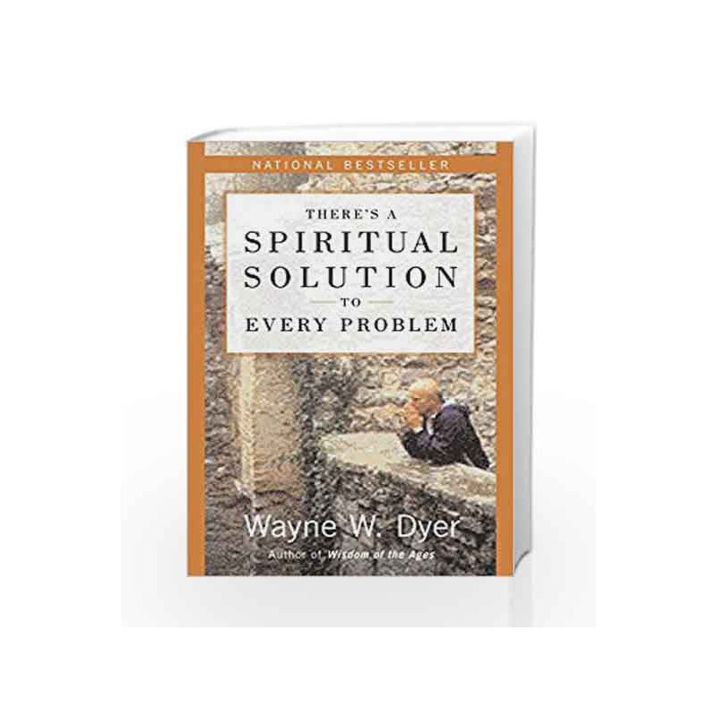 There's a Spiritual Solution to Every Problem by Wayne W. Dyer Book-9780062457752