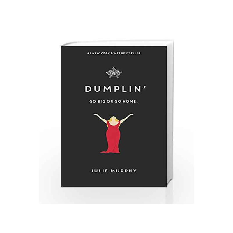 Dumplin : Go Big or Go Home by Julie Murphy Book-9780062327185