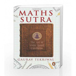 Maths Sutra: The Art of Indian Speed Calculation by Gaurav Tekriwal Book-9780143425021