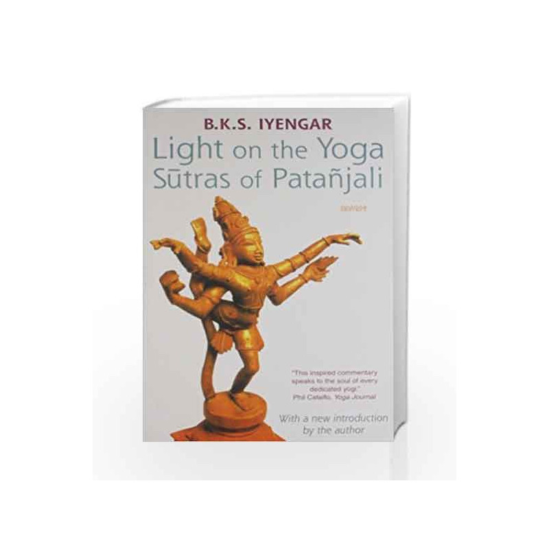 Light on the Yoga Sutras of Patanjali by B.K.S. Iyengar Book-9788172235420
