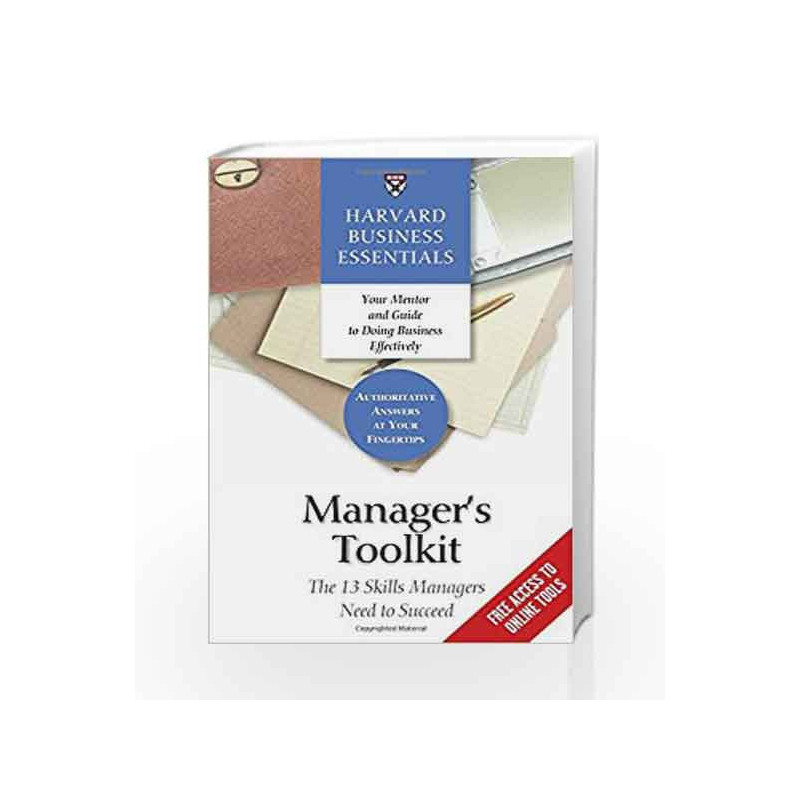 Harvard Business Essentials: Manager's Toolkit - The 13 Skills Managers Need to Succeed by NA Book-9781591392897
