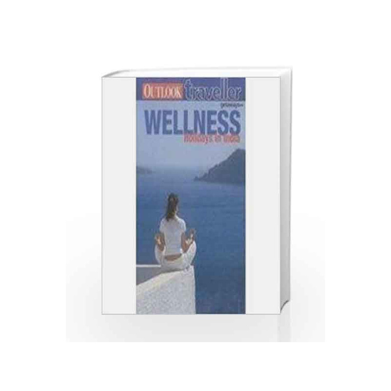Wellness Holidays in India by NA Book-9788189449100