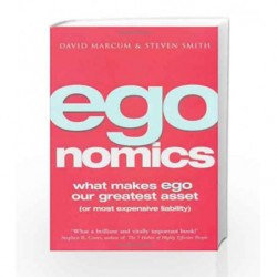 Egonomics: What Makes Ego Our Greatest Asset (Or Most Expensive Liability) by MARCUM DAVID Book-9781847391537