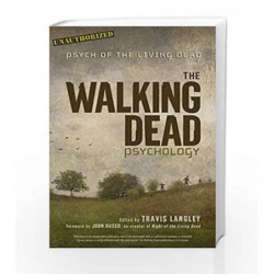 The Walking Dead Psychology: Psych of the Living Dead by Travis Langley Book-9781454917052
