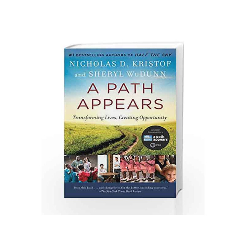 A Path Appears: Transforming Lives, Creating Opportunity by KRISTOF, NICHOLAS Book-9780345805102