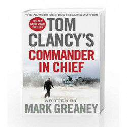 Tom Clancy's Commander-in-Chief by Mark Greaney Book-9780718181895