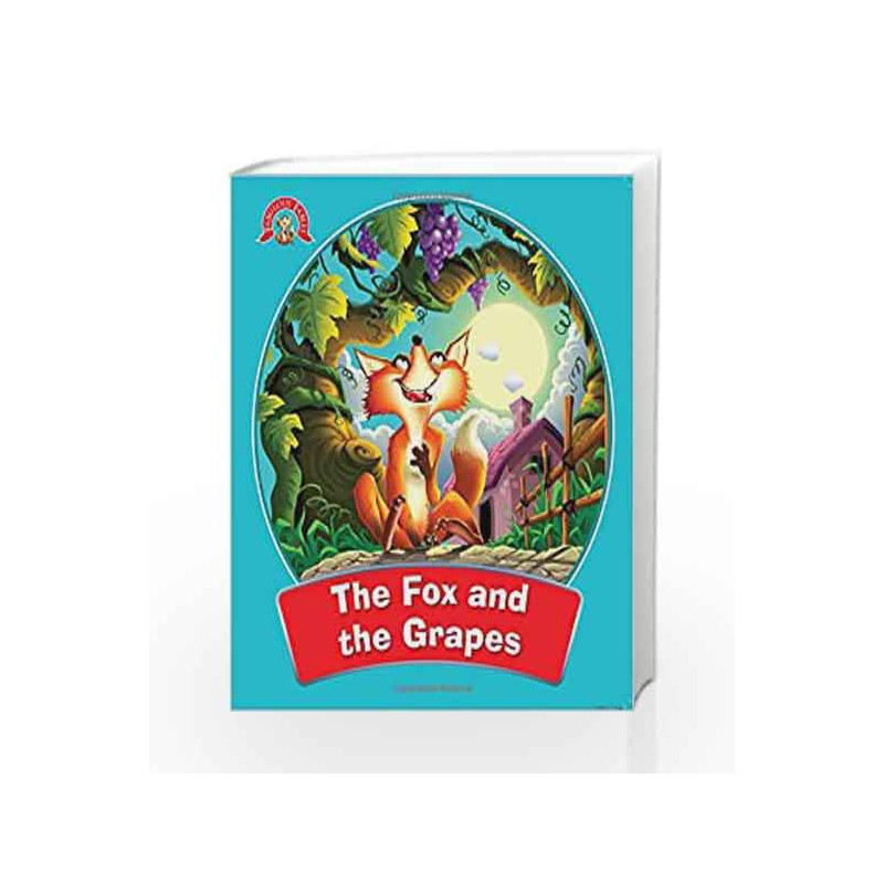 The Fox and the Grapes: Fabulous Fables by NA Book-9789384119690