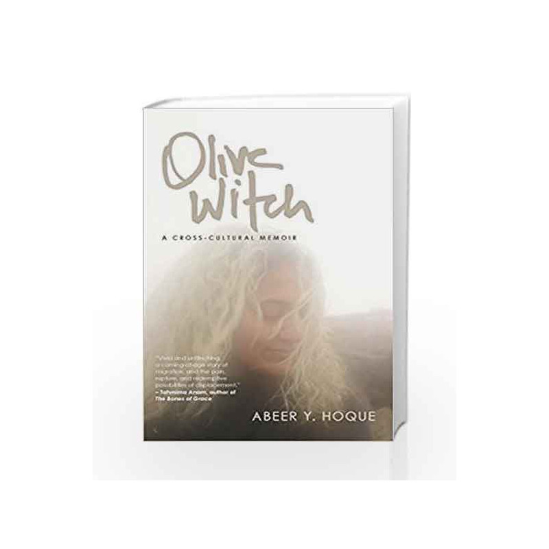 Olive Witch: A Memoir by Abeer Y. Hoque Book-9789351777007