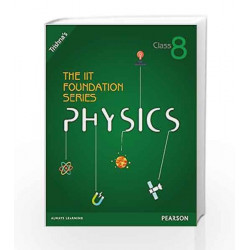 The IIT Foundation Series Physics - Class 8 (Old Edition) by Trishna Knowledge Systems Book-9789332538108