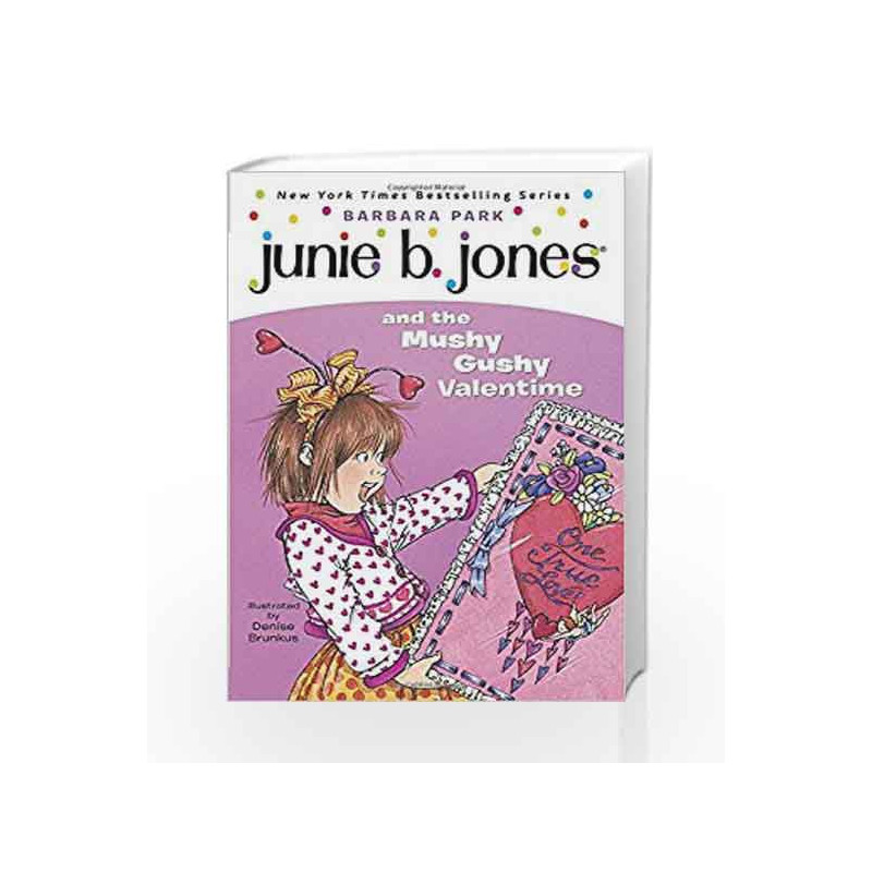 Junie B. Jones and the Mushy Gushy Valentime (Junie B. Jones) (A Stepping Stone Book(TM)) by Barbara Park Book-9780375800399