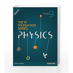 The IIT Foundation Series Physics - Class 9 (Old Edition) by Trishna Knowledge System Book-9789332538115