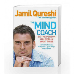 The Mind Coach: Be the person you really want to be by Jamil Qureshi Book-9780091923570