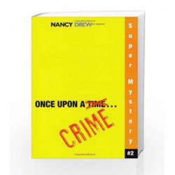 Once Upon a Crime (Nancy Drew: Girl Detective Super Mystery) by Carolyn Keene Book-9781416912484