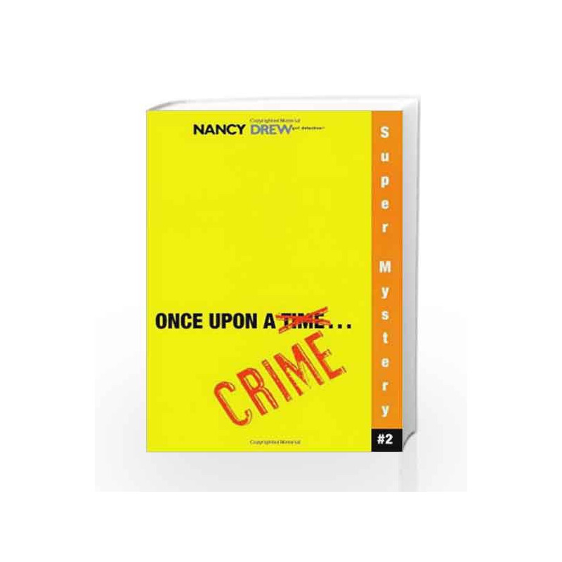 Once Upon a Crime (Nancy Drew: Girl Detective Super Mystery) by Carolyn Keene Book-9781416912484