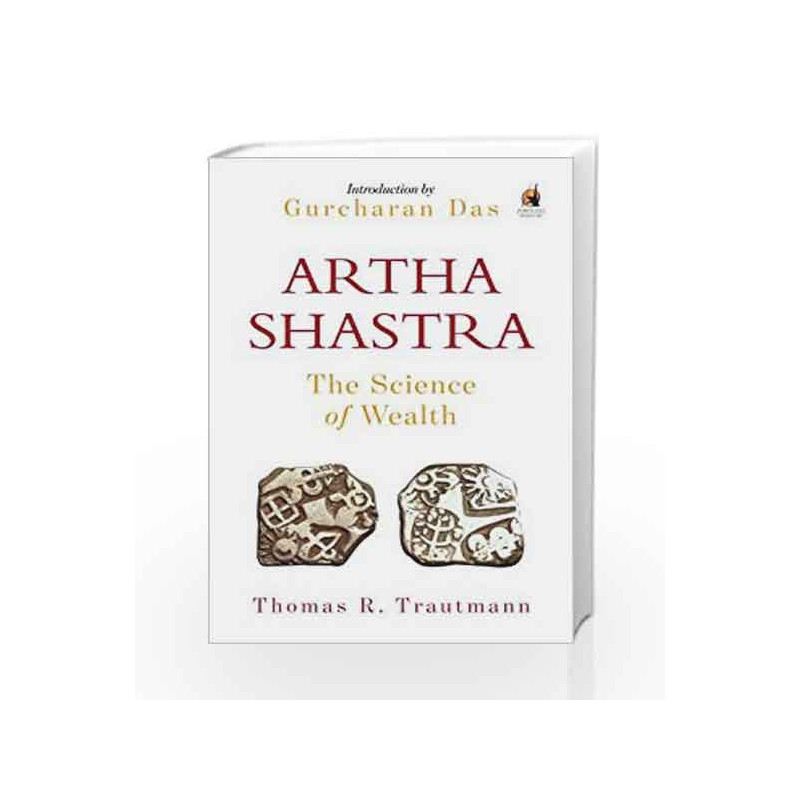 Arthashastra: The Science of Wealth by Thomas R. Trautmann Book-9780143426189