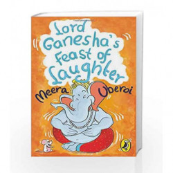 Lord Ganesha's Feast of Laughter by Meera Uberoi Book-9780143334279
