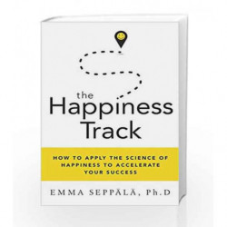 The Happiness Track by Emma Seppala Book-9780349405469