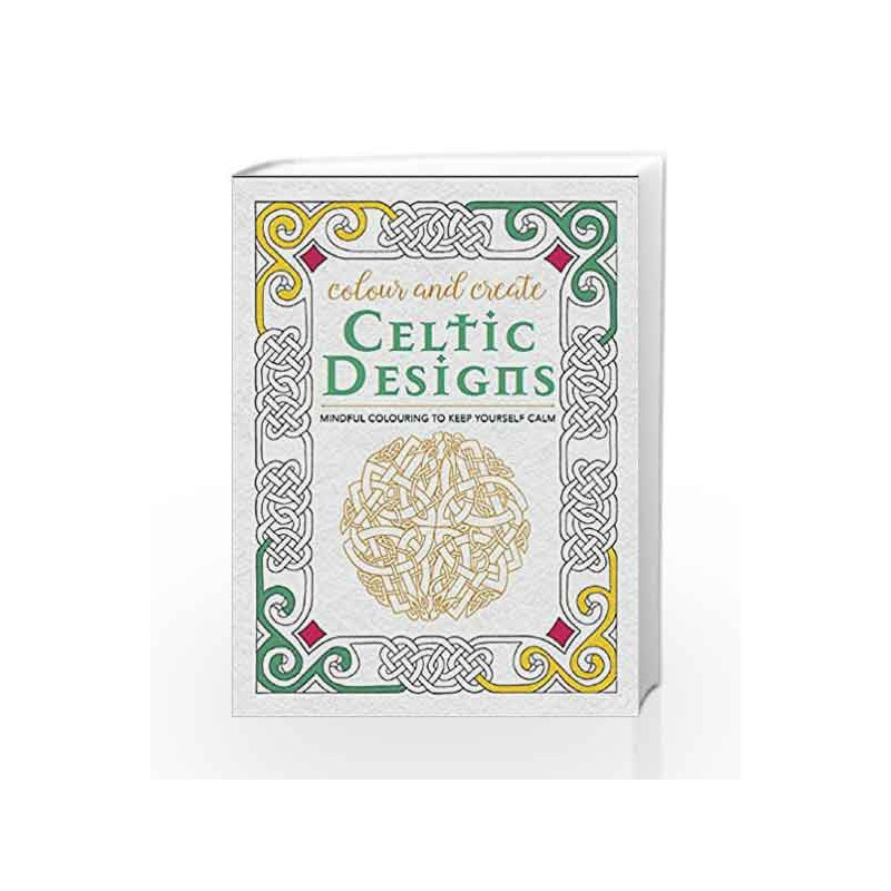 Colour and Create: Celtic Designs by BOUNTY Book-9780753730096