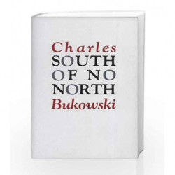 South of No North by Charles Bukowski Book-9780876851890