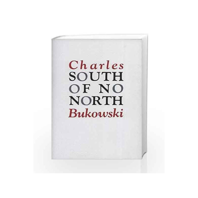South of No North by Charles Bukowski Book-9780876851890