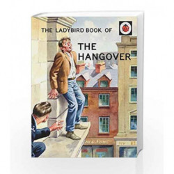 The Ladybird Book of the Hangover (Ladybirds for Grown-Ups) by Jason Hazeley Book-9780718183516