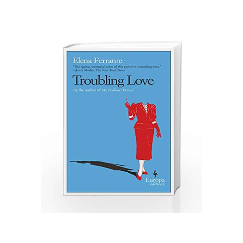 Troubling Love by Elena Ferrante Book-9781933372167