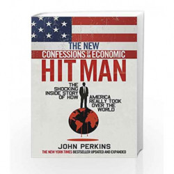 The New Confessions of an Economic Hit Man by John Perkins Book-9781785033841