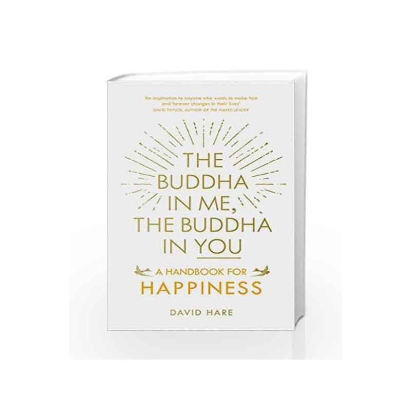 The Buddha in Me, the Buddha in You: A Handbook for Happiness by David Hare Book-9781846044953