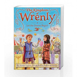 Let the Games Begin! (The Kingdom of Wrenly) by quinn jordan Book-9781481423793