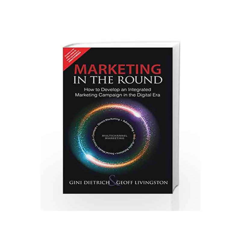 Marketing in the Round: How to Develop an Integrated Marketing Campaign in the Digital Era, 1e by Dietrich Book-9789332539327
