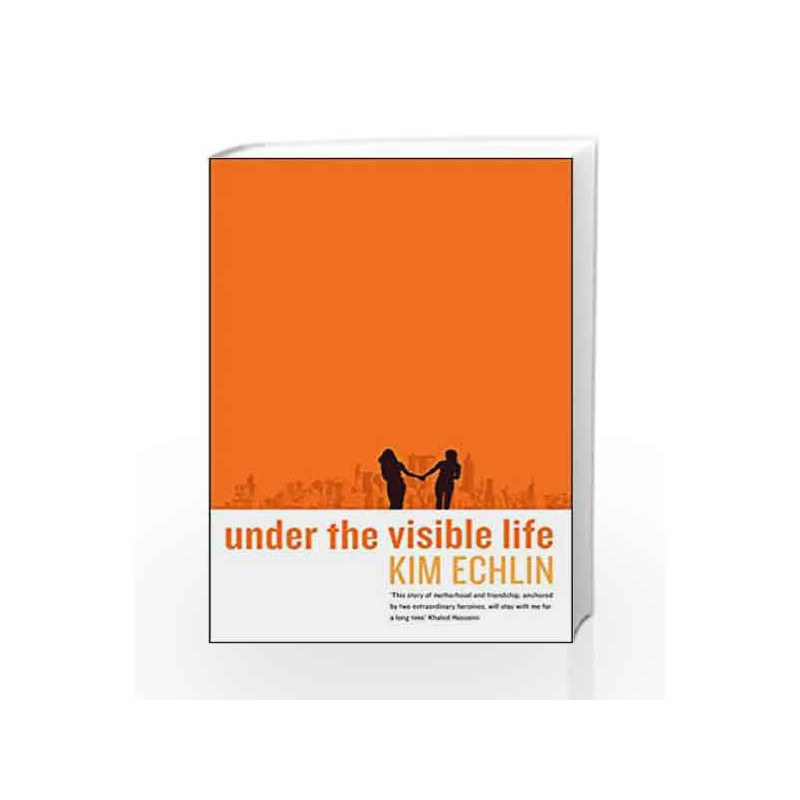 Under the Visible Life by Kim Echlin Book-9781781256381